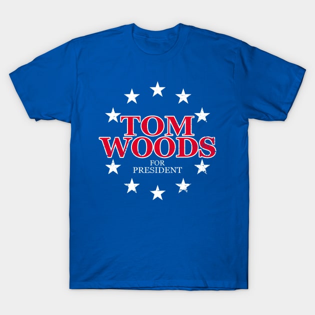 Tom Woods for President T-Shirt by The Libertarian Frontier 